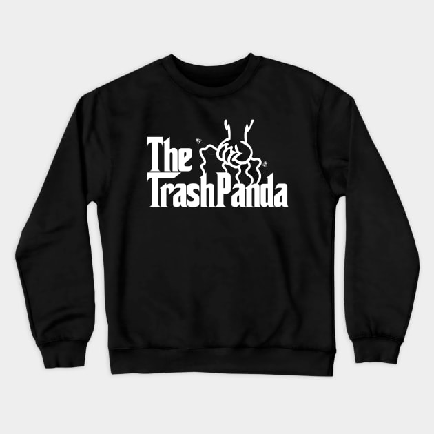 The Trash Panda - The Godfather Tribute Crewneck Sweatshirt by bucketthetrashpanda